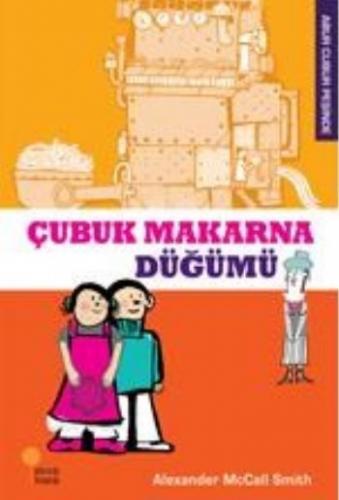 ABUR CUBUR PEŞİNDE-3: ÇUBUK MAKARNA DÜĞÜMÜ.....Alexander McCall Smith