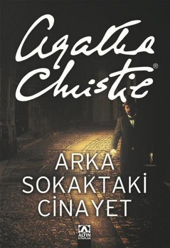 ARKA SOKAKTAKİ CİNAYET ..... AGATHA CHRİSTİE