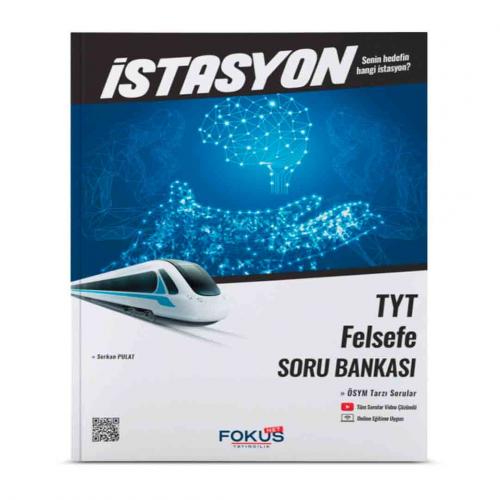 FOKUS TYT FELSEFE İstasyon Soru Bankası