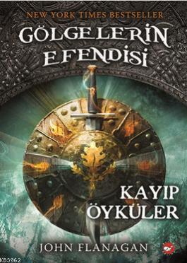 GÖLGELERİN EFENDİSİ - 11 KAYIP ÖYKÜLER