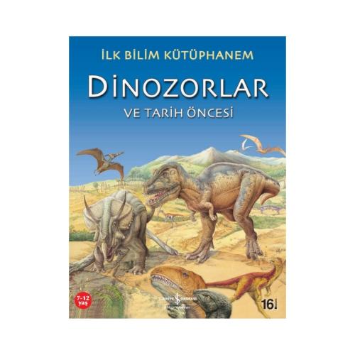 İLK BİLİM KÜTÜPHANEM DİNOZORLAR VE TARİH ÖNCESİ