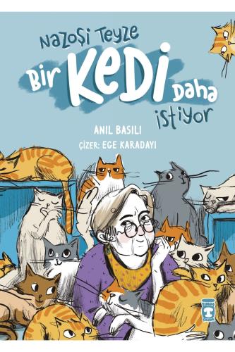 NAZOŞİ TEYZE BİR KEDİ DAHA İSTİYOR