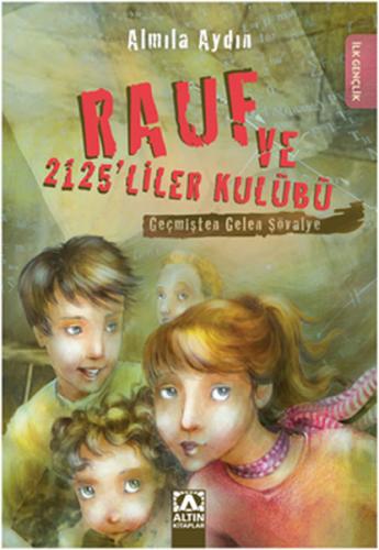 RAUF ve 2125 LİLER KULUBÜ:GEÇMİŞTEN GELECEĞE