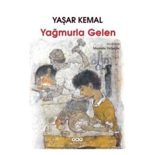 YAĞMURLA GELEN.......Yaşar Kemal