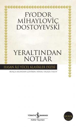 YER ALTINDAN NOTLAR ...Fyodor Mihayloviç Dostoyevski